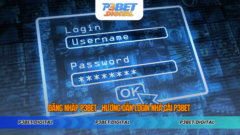Các Cách Đăng Nhập P3BET